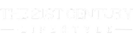 The 21st Century Lifestyle ®